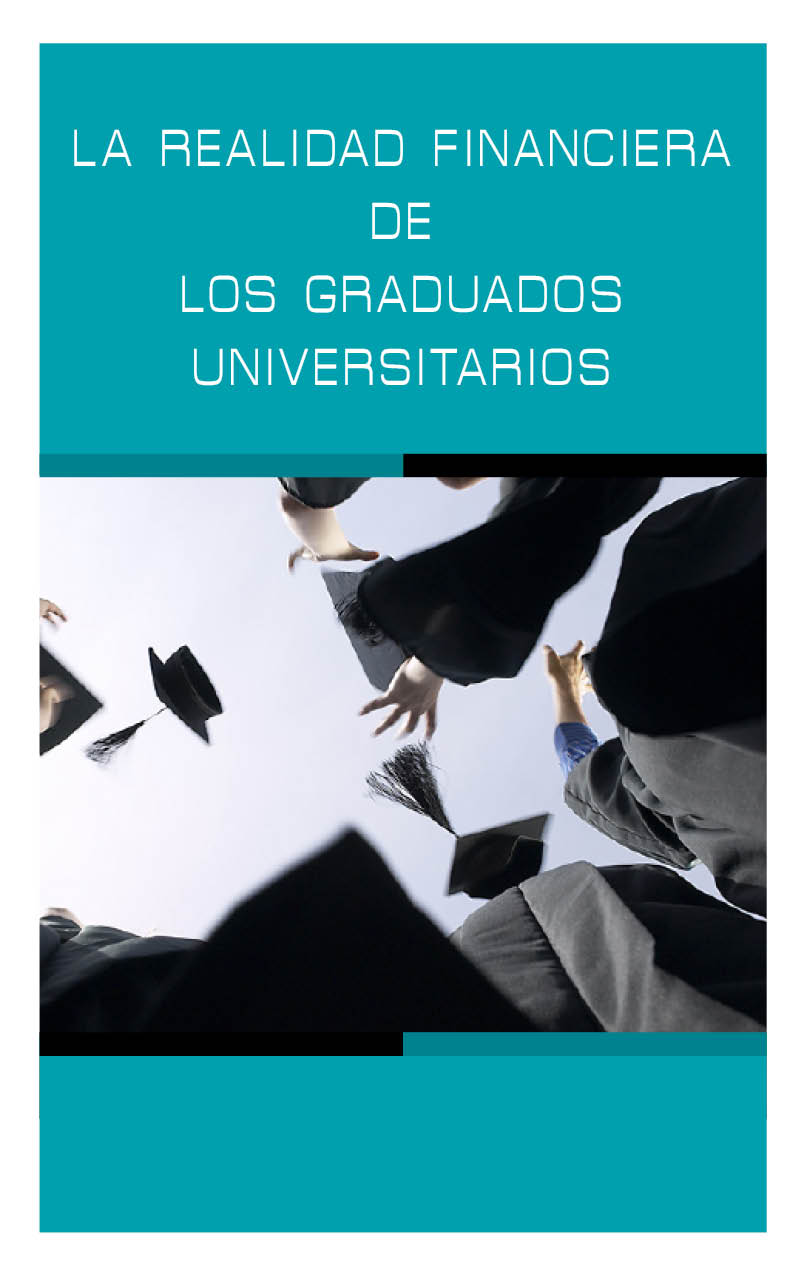 La Realidad Financiera de los Graduados Universitarios