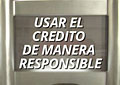 Usar el crédito de manera responsable